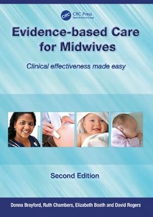 Bild des Verkufers fr Evidence-Based Care for Midwives : Clinical Effectiveness Made Easy zum Verkauf von GreatBookPricesUK
