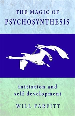 Imagen del vendedor de The Magic of Psychosynthesis: Initiation and Self Development a la venta por GreatBookPrices