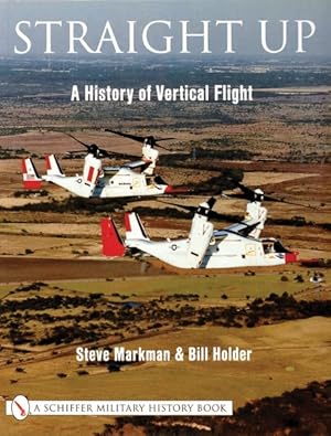 Seller image for Straight Up : A History of Vertical Flight for sale by GreatBookPricesUK