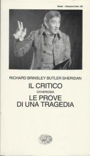 Seller image for Il critico ovverosia le prove di una tragedia for sale by Booklovers - Novara