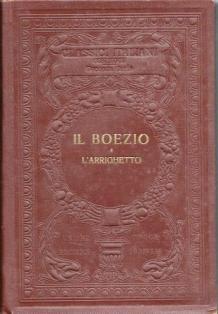Imagen del vendedor de Il Boezio e l'Arrighetto nelle versioni del Trecento a la venta por Booklovers - Novara