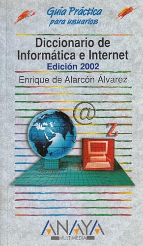 Seller image for DICCIONARIO DE INFORMTICA E INTERNET. EDICIN 2002 for sale by Librera Vobiscum