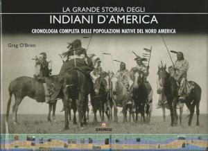 LA GRANDE STORIA DEGLI INDIANI D'AMERICA - CRONOLOGIA COMPLETA DELLE POPOLAZIONI NATIVE DEL NORD ...