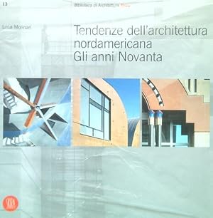 Bild des Verkufers fr Tendenze dell'architettura nordamericana. Gli anni Novanta zum Verkauf von Librodifaccia