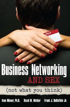 Image du vendeur pour Business Networking and Sex : Not What You Think mis en vente par GreatBookPricesUK