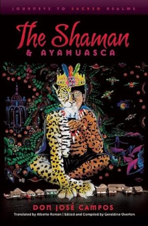 Imagen del vendedor de Shaman & Ayahuasca : Journeys to Sacred Realms a la venta por GreatBookPricesUK