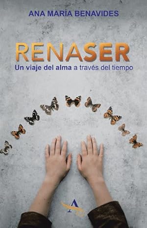 Image du vendeur pour Renaser : Un Viaje Del Alma a Travs Del Tiempo -Language: spanish mis en vente par GreatBookPrices