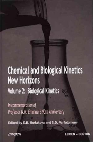 Bild des Verkufers fr Chemical And Biological Kinetics New Horizons : Biological Kinetics zum Verkauf von GreatBookPricesUK