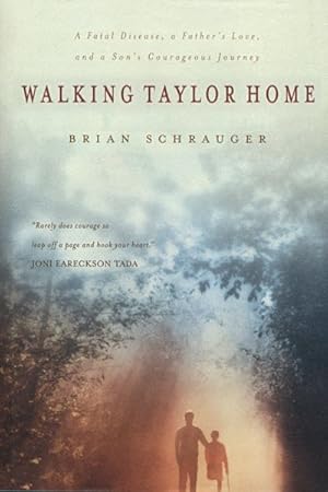 Seller image for Walking Taylor Home : A Fatal Disease, a Father's Love, and a Son's Courageous Journey for sale by GreatBookPricesUK