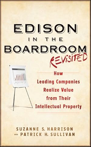 Bild des Verkufers fr Edison in the Boardroom : How Leading Companies Realize Value from Their Intellectual Assets zum Verkauf von GreatBookPricesUK