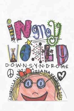 Seller image for In My World : Down Syndrome for sale by GreatBookPricesUK