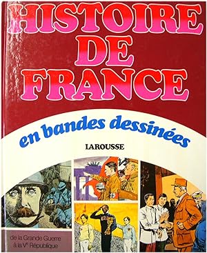 Image du vendeur pour Histoire De France En Bandes DESSINEES: De La Grande Guerre a La Ve REPUBLIQUE mis en vente par PsychoBabel & Skoob Books