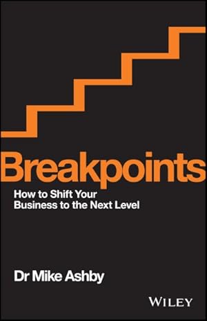 Immagine del venditore per Breakpoints : How to Shift Your Business to the Next Level venduto da GreatBookPricesUK