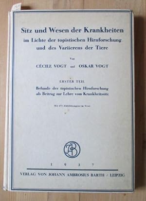 Sitz und Wesen der Krankheiten im Lichte der topistischen Hirnforschung und des Variierens der Ti...