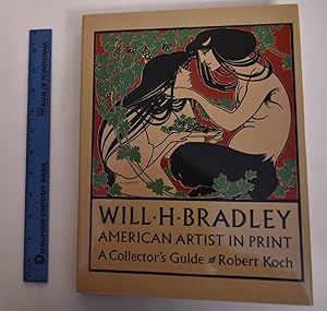 Seller image for Will H. Bradley: American Artist in Print: A Collector's Guide for sale by Mullen Books, ABAA