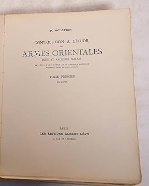 Contribution A L'Etude Des Armes Orientales Inde et Archipel Malais, 2 Volumes