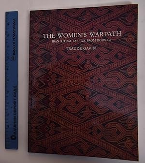 The Women's Warpath: Iban Ritual Fabrics From Borneo