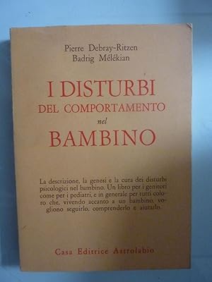 Imagen del vendedor de I DISTURBI DEL COMPORTAMENTO DEL BAMBINO a la venta por Historia, Regnum et Nobilia