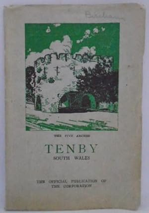 Image du vendeur pour The Five Arches Tenby South Wales. The Official Publication Of The Corporation. mis en vente par Juniper Books