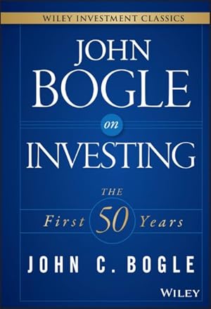 Image du vendeur pour John Bogle on Investing : The First 50 Years mis en vente par GreatBookPricesUK