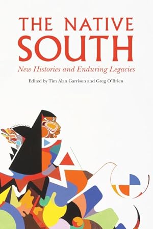 Seller image for Native South : New Histories and Enduring Legacies for sale by GreatBookPricesUK