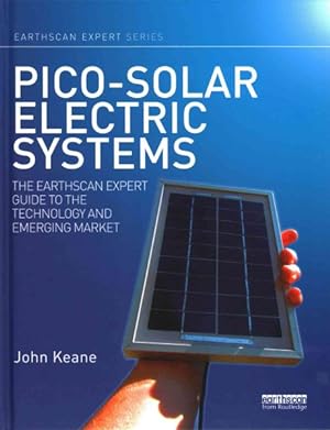 Immagine del venditore per Pico-Solar Electric Systems : The Earthscan Expert Guide to the Technology and Emerging Market venduto da GreatBookPricesUK