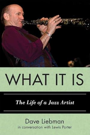 Seller image for What It Is : The Life of a Jazz Artist for sale by GreatBookPricesUK