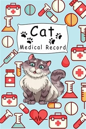 Seller image for Cat Medical Record: Cute Cats Shots Record Card Kitten Vaccine Book, Vaccine Book Record Cats Medical Perfect Gift for Cat Owners and Love for sale by GreatBookPrices