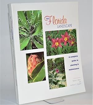 Bild des Verkufers fr Your Florida Landscape: A Complete Guide to Planting and Maintenance. Trees, Palms, Shrubs, Ground Covers, and Vines zum Verkauf von Blind-Horse-Books (ABAA- FABA)