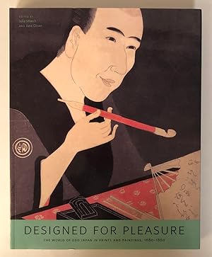 Imagen del vendedor de Designed for Pleasure: The World of Edo Japan in Prints and Paintings, 1680-1860 a la venta por Jorge Welsh Books
