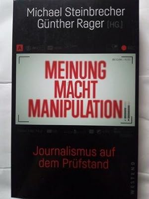 Bild des Verkäufers für Meinung Macht Manipulation - Journalismus auf dem Prüfstand zum Verkauf von Versandantiquariat Jena