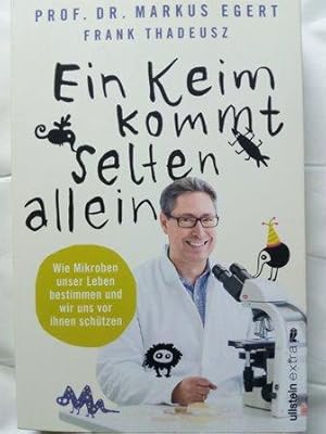 Imagen del vendedor de Ein Keim kommt selten allein - Wie Mikroben unser Leben bestimmen und wir uns vor ihnen schtzen a la venta por Versandantiquariat Jena