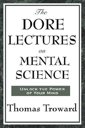 Imagen del vendedor de Dore Lectures on Mental Science a la venta por GreatBookPricesUK