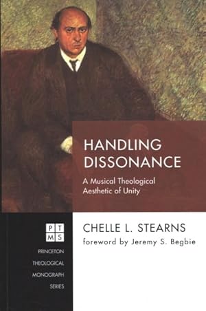 Bild des Verkufers fr Handling Dissonance : A Musical Theological Aesthetic of Unity zum Verkauf von GreatBookPricesUK