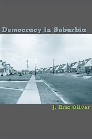 Bild des Verkufers fr Democracy in Suburbia zum Verkauf von GreatBookPricesUK