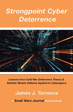 Immagine del venditore per Strongpoint Cyber Deterrence : Lessons from Cold War Deterrence Theory & Ballistic Missile Defense Applied to Cyberspace venduto da GreatBookPrices