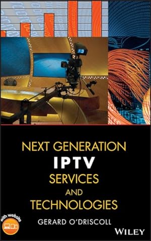 Imagen del vendedor de Next Generation IPTV Services and Technologies a la venta por GreatBookPricesUK
