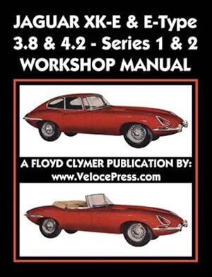 Immagine del venditore per JAGUAR XK-E & E-TYPE 3.8 & 4.2 SERIES 1 & 2 WORKSHOP MANUAL venduto da GreatBookPricesUK