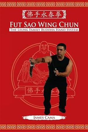 Immagine del venditore per Fut Sao Wing Chun: The Leung Family Buddha Hand venduto da GreatBookPricesUK