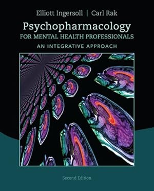 Imagen del vendedor de Psychopharmacology for Mental Health Professionals : An Integrative Approach a la venta por GreatBookPricesUK