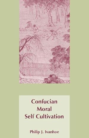 Seller image for Confucian Moral Self Cultivation for sale by GreatBookPricesUK