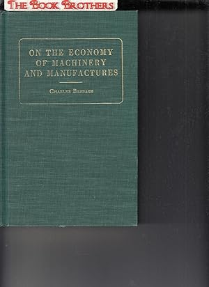 Seller image for On the Economy of Machinery and Manufactures (Reprints of economic classics) for sale by THE BOOK BROTHERS