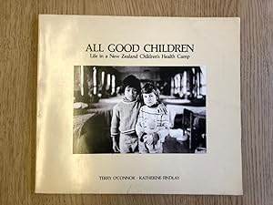 Seller image for ALL GOOD CHILDREN Life in a New Zealand Children's Health Camp [PhotoForum Number 54] for sale by Old Hall Bookshop, ABA ILAB PBFA BA
