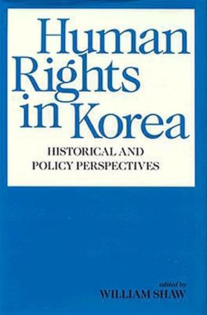 Bild des Verkufers fr Human Rights in Korea : Historical and Policy Perspectives zum Verkauf von GreatBookPricesUK
