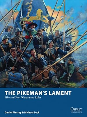 Imagen del vendedor de Pikeman's Lament : Pike and Shot Wargaming Rules a la venta por GreatBookPricesUK
