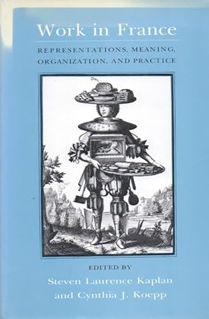 Seller image for Work in France_ Representations, Meaning, Organization and Practice for sale by San Francisco Book Company