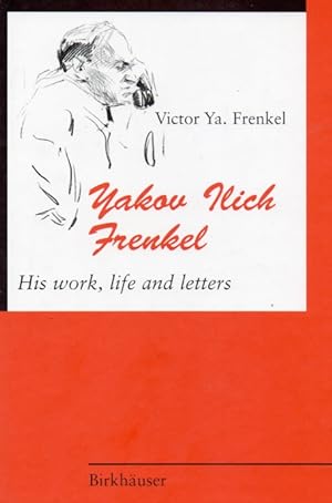 Seller image for Yakov Ilich Frenkel_ His work, life and letters for sale by San Francisco Book Company