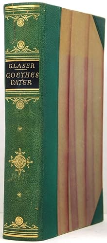 Bild des Verkufers fr Goethes Vater. Sein Leben nach Tagebchern und Zeitberichten. zum Verkauf von Schsisches Auktionshaus & Antiquariat