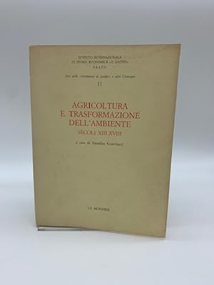 Agricoltura e trasfomazione dell'ambiente. Secoli XIII e XVIII