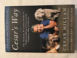 Seller image for Cesar's Way: The Natural, Everyday Guide to Understanding & Correcting Common Dog Problems for sale by Vero Beach Books